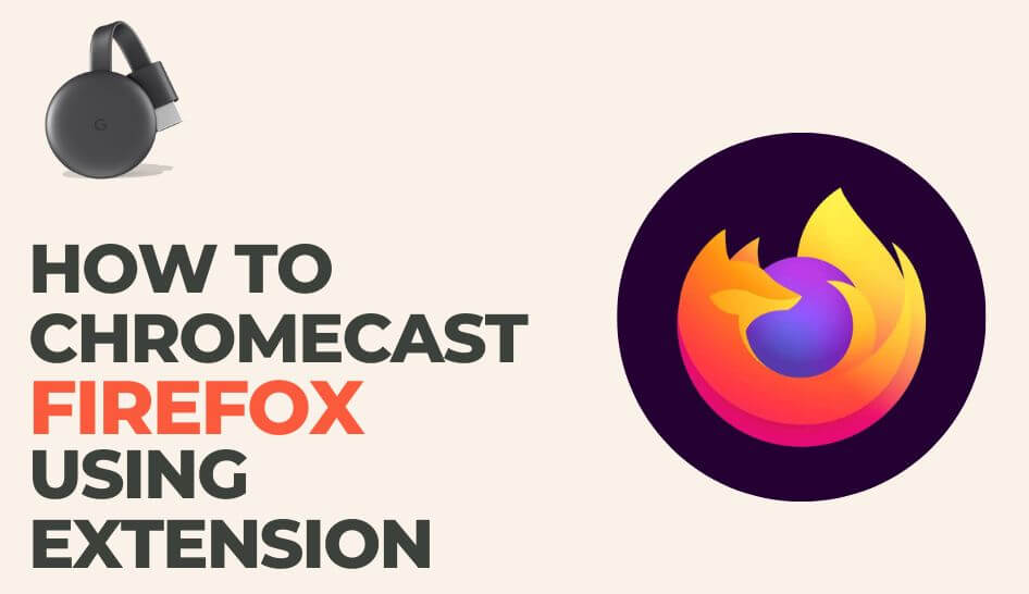 How to Chromecast Firefox to TV using Extension