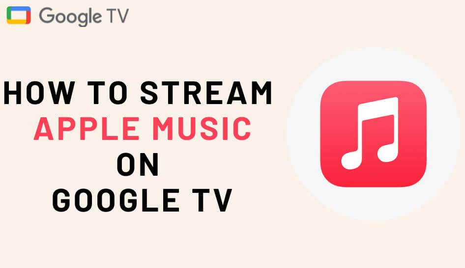 How to Play Apple Music on Google TV