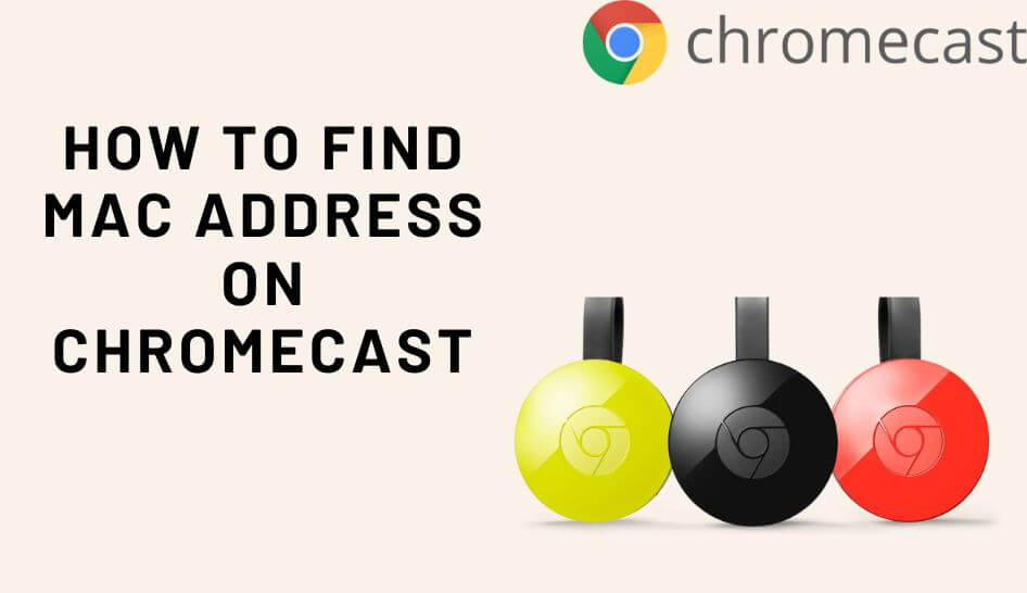 chromecast mac address