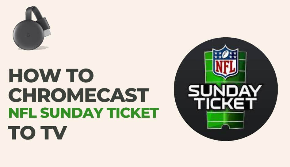 How to Chromecast NFL SUNDAY TICKET to TV