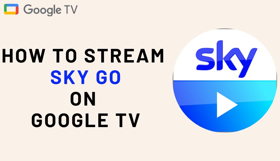 sky go on Google TV