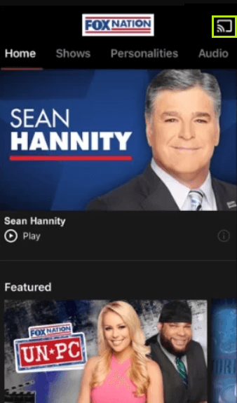 Click on the Cast icon and Chromecast Fox Nation to TV